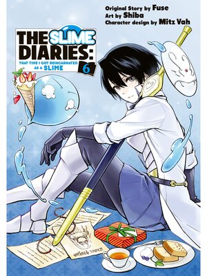 cover image of The Slime Diaries: That Time I Got Reincarnated as a Slime, Volume 6